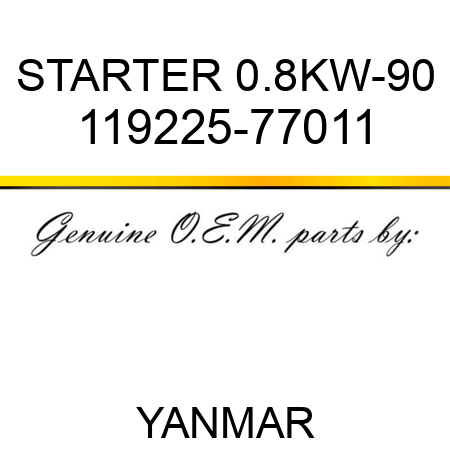 STARTER, 0.8KW-90 119225-77011