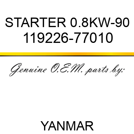 STARTER, 0.8KW-90 119226-77010