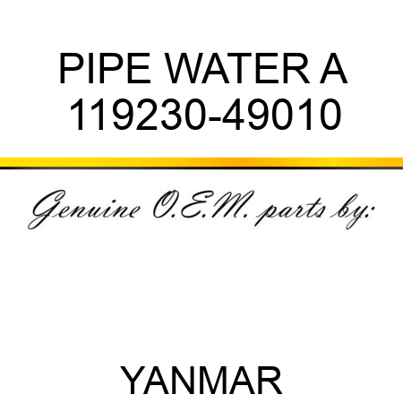 PIPE, WATER A 119230-49010