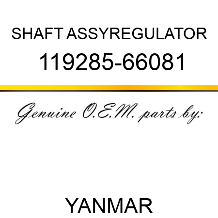 SHAFT ASSY,REGULATOR 119285-66081
