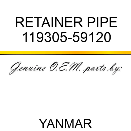 RETAINER, PIPE 119305-59120