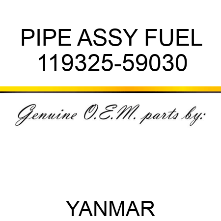 PIPE ASSY, FUEL 119325-59030