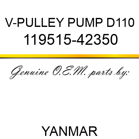 V-PULLEY, PUMP D110 119515-42350