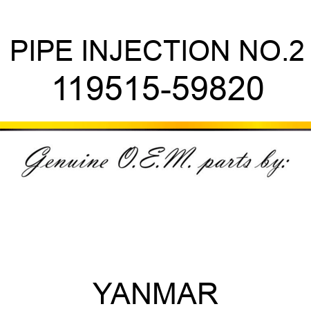 PIPE, INJECTION NO.2 119515-59820