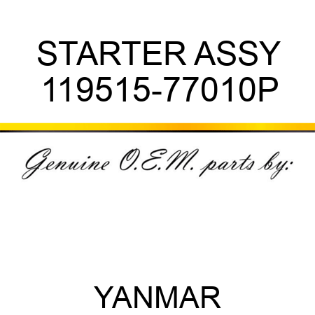 STARTER ASSY 119515-77010P