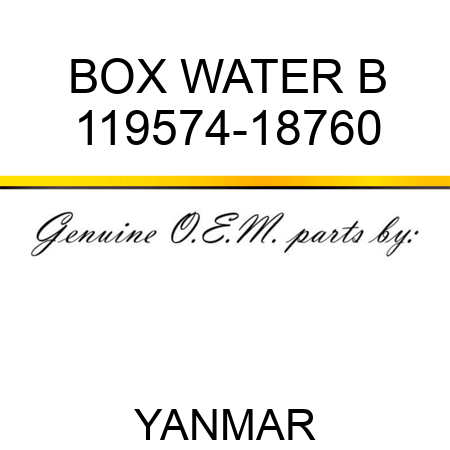 BOX, WATER B 119574-18760