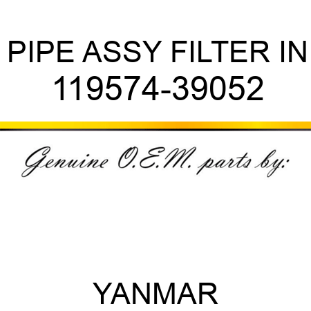 PIPE ASSY, FILTER IN 119574-39052