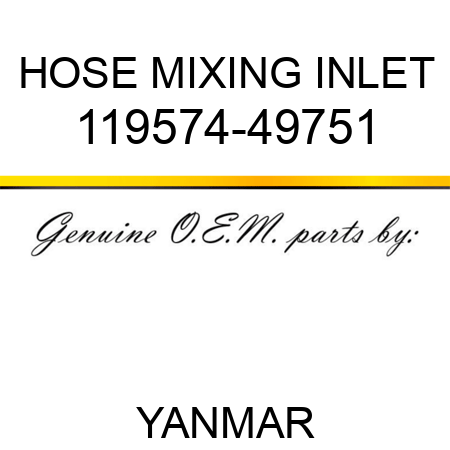 HOSE, MIXING INLET 119574-49751