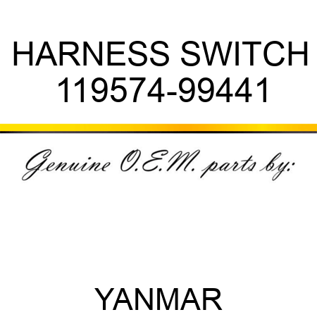 HARNESS, SWITCH 119574-99441
