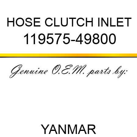 HOSE, CLUTCH INLET 119575-49800
