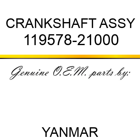 CRANKSHAFT ASSY 119578-21000