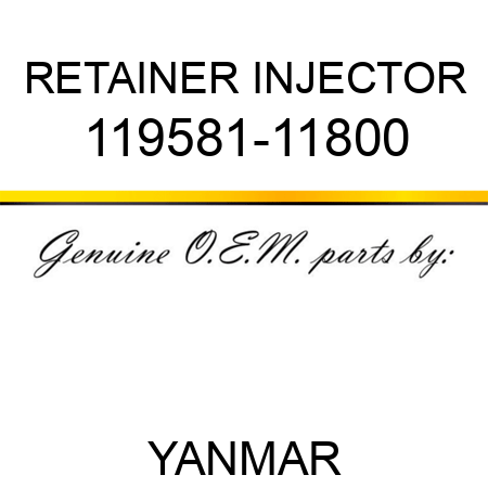 RETAINER, INJECTOR 119581-11800