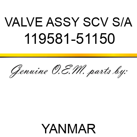 VALVE ASSY, SCV S/A 119581-51150