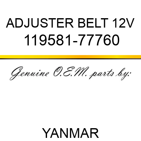 ADJUSTER, BELT 12V 119581-77760