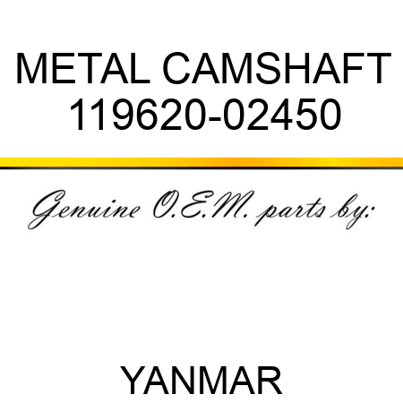 METAL, CAMSHAFT 119620-02450
