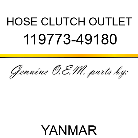 HOSE, CLUTCH OUTLET 119773-49180