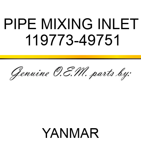 PIPE, MIXING INLET 119773-49751