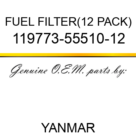 FUEL FILTER(12 PACK) 119773-55510-12