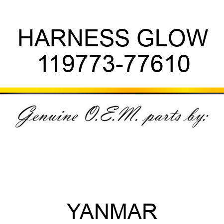 HARNESS, GLOW 119773-77610