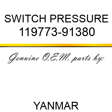 SWITCH, PRESSURE 119773-91380