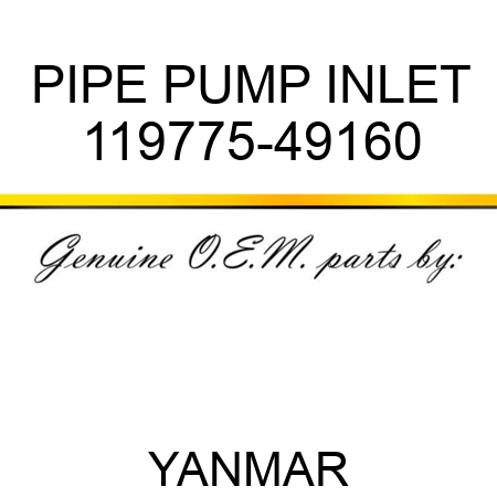PIPE, PUMP INLET 119775-49160