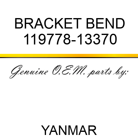 BRACKET, BEND 119778-13370