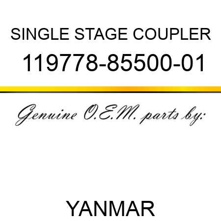 SINGLE STAGE COUPLER 119778-85500-01