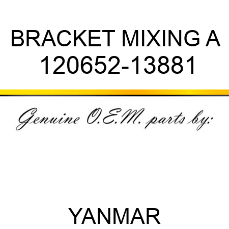BRACKET, MIXING A 120652-13881