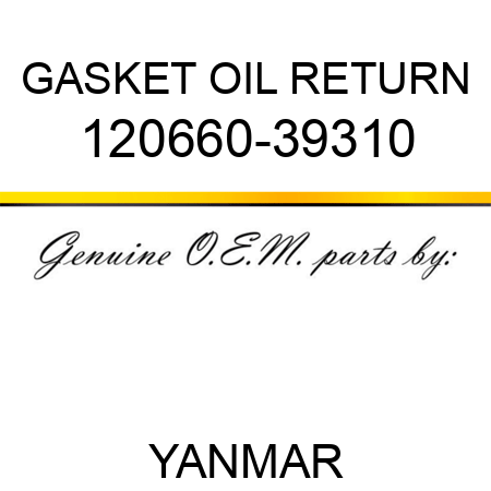 GASKET, OIL RETURN 120660-39310