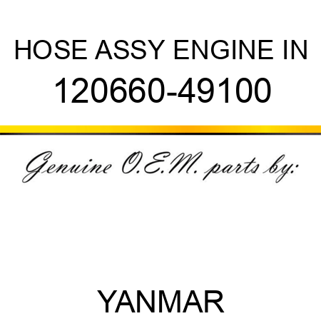 HOSE ASSY, ENGINE IN 120660-49100
