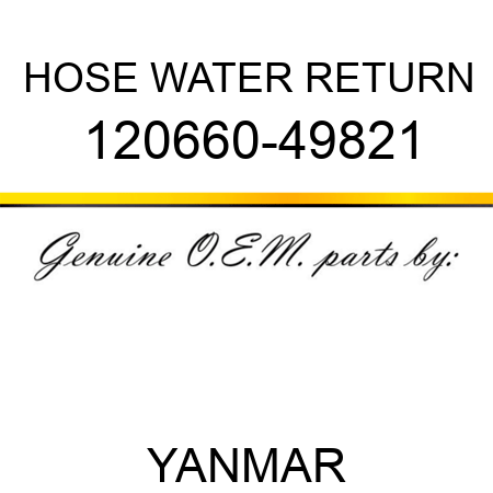 HOSE, WATER RETURN 120660-49821
