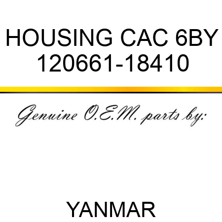 HOUSING, CAC 6BY 120661-18410