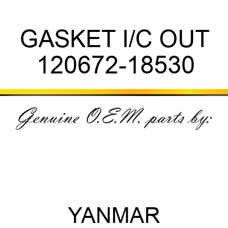 GASKET, I/C OUT 120672-18530