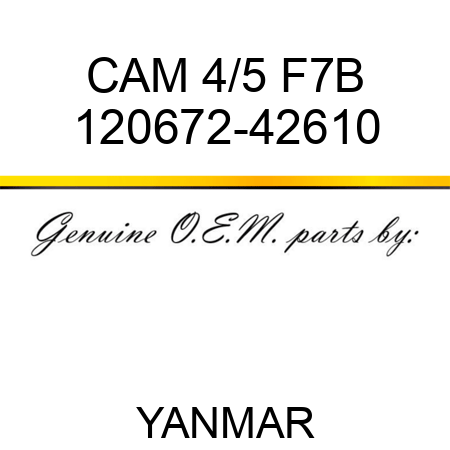 CAM, 4/5 F7B 120672-42610