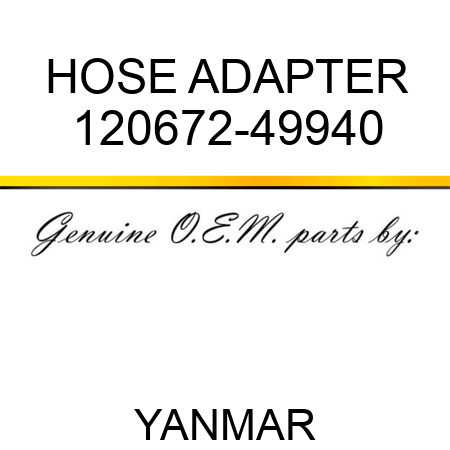 HOSE, ADAPTER 120672-49940