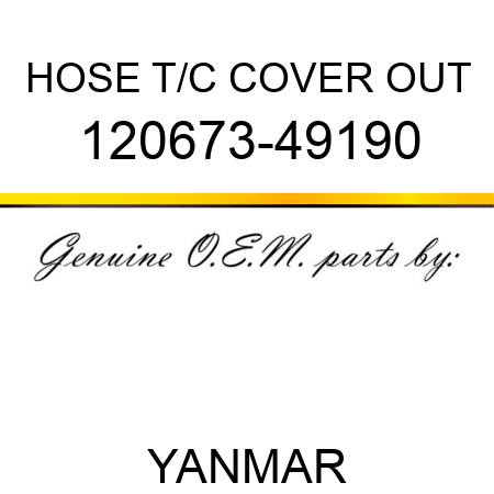 HOSE, T/C COVER OUT 120673-49190
