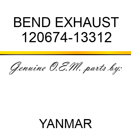 BEND, EXHAUST 120674-13312