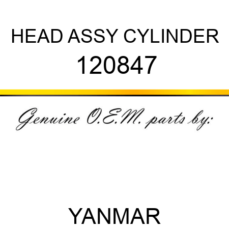 HEAD ASSY, CYLINDER 120847