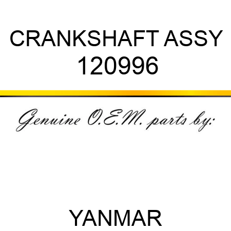 CRANKSHAFT ASSY 120996