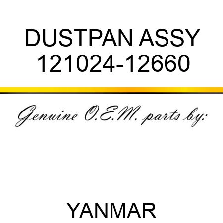DUSTPAN ASSY 121024-12660