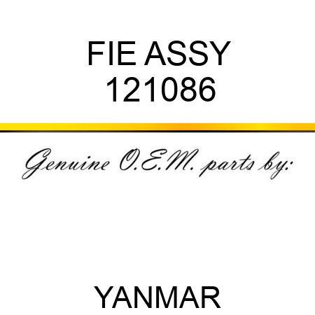 FIE ASSY 121086