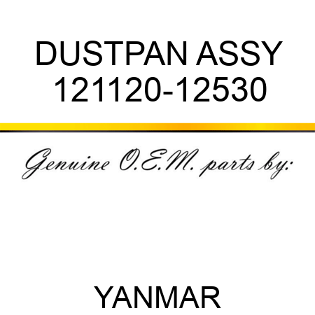 DUSTPAN ASSY 121120-12530