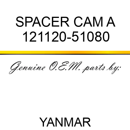 SPACER, CAM A 121120-51080