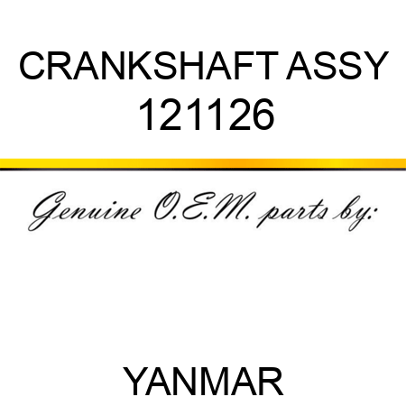 CRANKSHAFT ASSY 121126