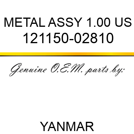 METAL ASSY, 1.00 US 121150-02810