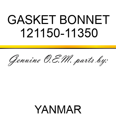GASKET, BONNET 121150-11350