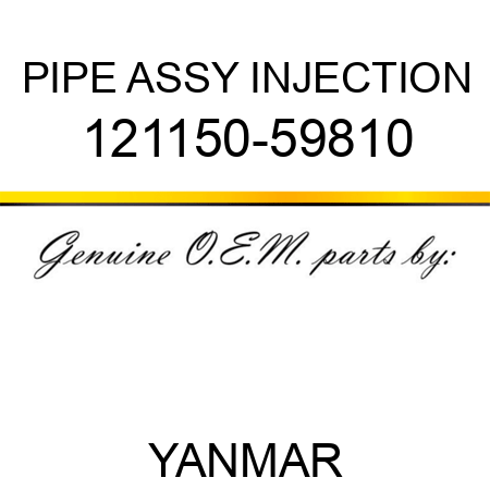 PIPE ASSY, INJECTION 121150-59810