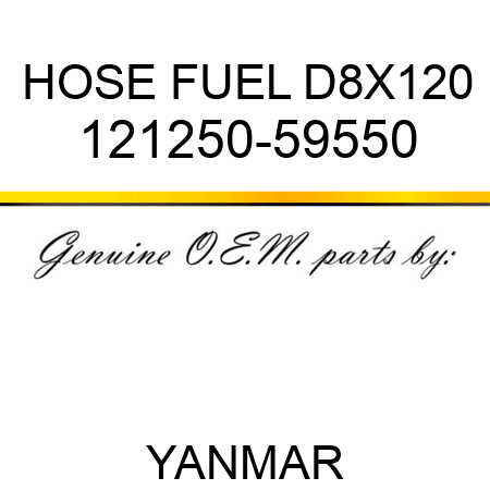 HOSE, FUEL D8X120 121250-59550