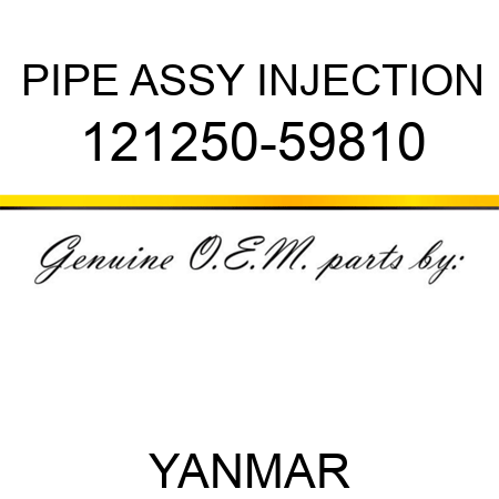 PIPE ASSY, INJECTION 121250-59810
