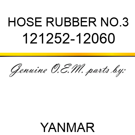 HOSE, RUBBER NO.3 121252-12060